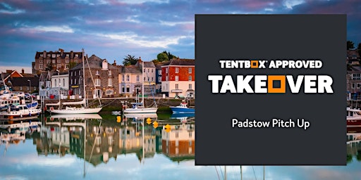 Imagem principal do evento Tentbox Takeover - Padstow Pitch-Up