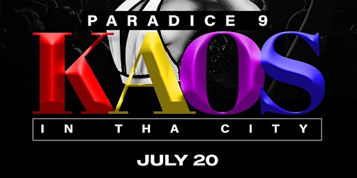 Imagem principal do evento Paradice 9: KAOS IN DA CITY