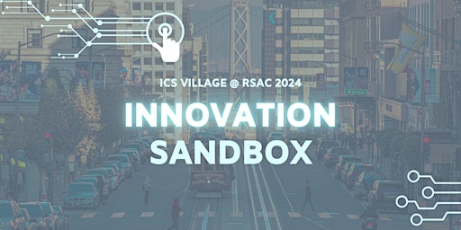 ICS Village @ RSAC Innovation Sandbox | Thursday May, 9 primary image
