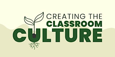 Creating+the+Classroom+Culture