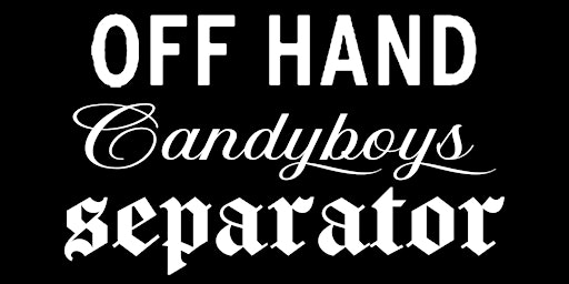 Hauptbild für HOUSE OF TARG - OFF HAND, Candyboys & separator