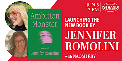 Hauptbild für Jennifer Romolini + Naomi Fry: Ambition Monster