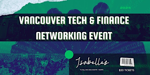 Image principale de Vancouver Tech & Finance Networking Event At Isabelle's