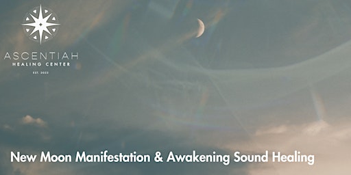 Primaire afbeelding van New Moon Manifestation & Awakening Sound Healing
