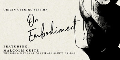 Imagem principal do evento Origin: On Embodiment Opening Session with Malcolm Guite