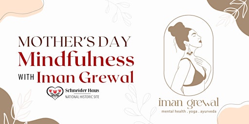 Primaire afbeelding van Mother's Day Mindfulness with Iman Grewal