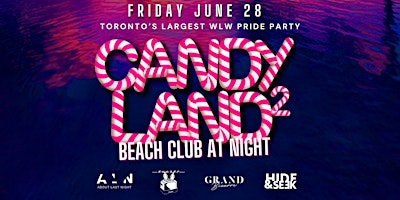 Imagem principal do evento CANDYLAND 2: BEACH CLUB AT NIGHT (Toronto Pride 2024)