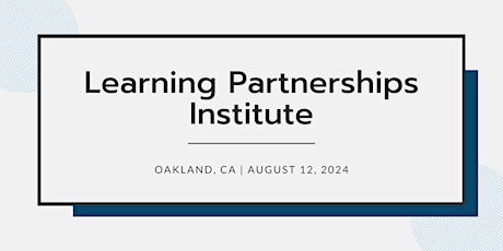 Centering Student Identity: Learning Partnerships Institute | Aug 12, 2024
