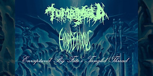 Stranger Attractions Presents TOMB MOLD w/ HORRENDOUS & more!! primary image