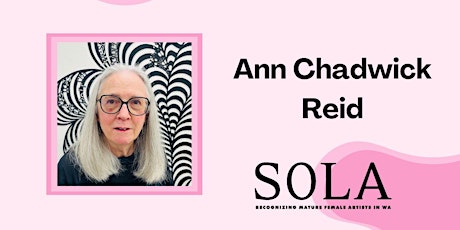 SOLA Awardee Artists in Dialogue: Ann Chadwick Reid