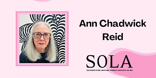 SOLA Awardee Artists in Dialogue: Ann Chadwick Reid primary image