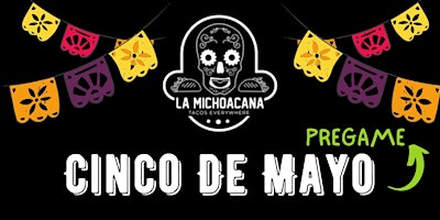 Hauptbild für Cinco De Mayo Pregame at La Michoacana