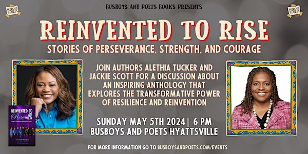 REINVENTED TO RISE | A Busboys and Poets Books Presentation