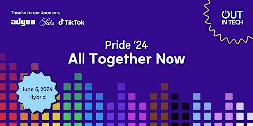 Immagine principale di Out in Tech | Pride: All Together Now 