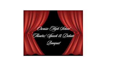 Imagem principal do evento OHS Theatre/ Speech & Debate Banquet