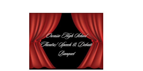 OHS Theatre/ Speech & Debate Banquet