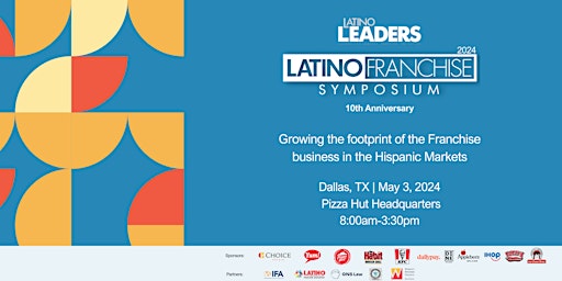 Primaire afbeelding van 10th Annual Latino Franchise Symposium 2024