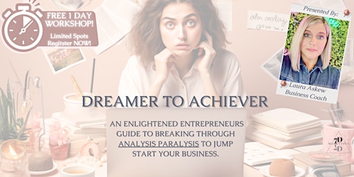 Imagem principal do evento Dreamer To Achiever: An Entrepreneur's Guide to Getting Started!