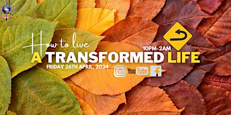 How to live a Transformed Life (NIGHT VIGIL)