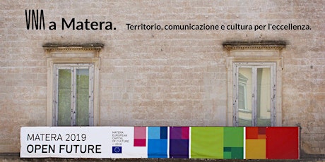 Immagine principale di UNA a Matera. Territorio, comunicazione e cultura per l'eccellenza. 