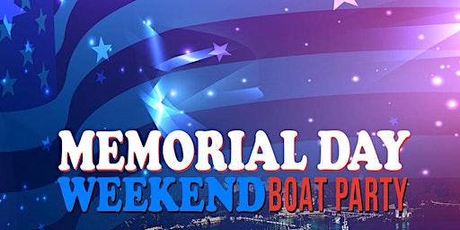 Image principale de Memorial Weekend Boat party New york city