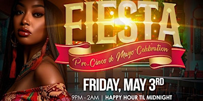 FIESTA:: Pre-Cinco de Mayo Celebration primary image