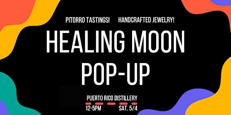 May Healing Moon Pop-Up Shop at Puerto Rico Distillery