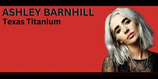 Ashley Barnhill: Texas Titanium - Dark Comedy Show (Kentish Town) primary image