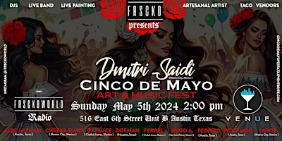 Imagen principal de Cinco de Mayo Art & Music fest ft. Dmitri Saidi + AMIGOS