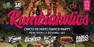 Imagen principal de Kumbiaholics: Cinco de Mayo Dance Party (Cumbia, Banda, y Reggaeton)