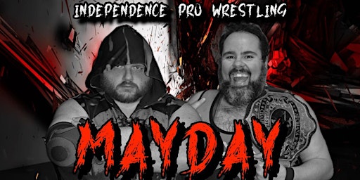 Imagen principal de IPW presents - MAYDAY - Live Pro Wrestling in Downtown Grand Rapids