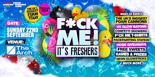 F*CK ME It's Freshers Foam Party  - Brighton Freshers 2024  primärbild