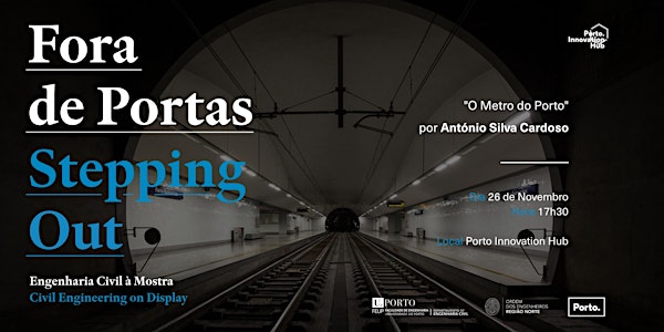 Ciclo Inovação Fora de Portas | "O Metro do Porto"
