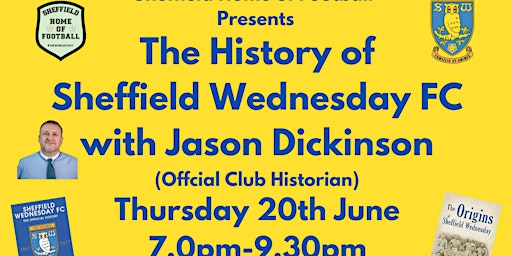 Imagen principal de The History of Sheffield Wednesday FC  with Jason Dickinson Thurs 20th June