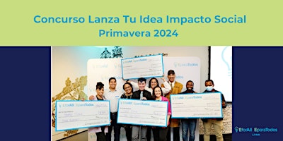 Primaire afbeelding van Lanza Tu Idea Impacto social - Primavera 2024