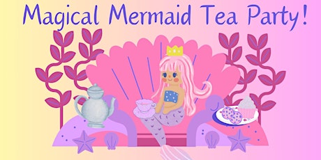 Magical Mermaid Tea Party