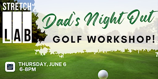 Image principale de Dad's Night Out Golf Workshop!