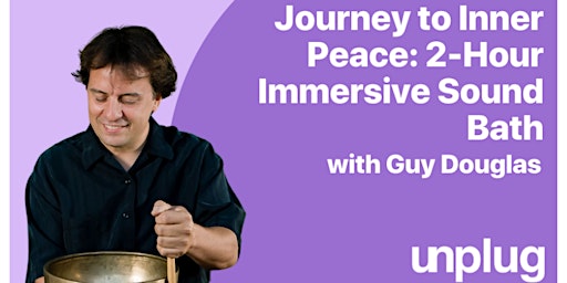 Imagem principal do evento Journey to Inner Peace: 2-Hour Immersive Sound Bath with Guy Douglas