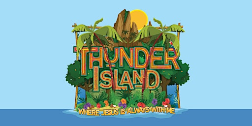 Imagem principal do evento 2024 Vacation Bible School-Thunder Island
