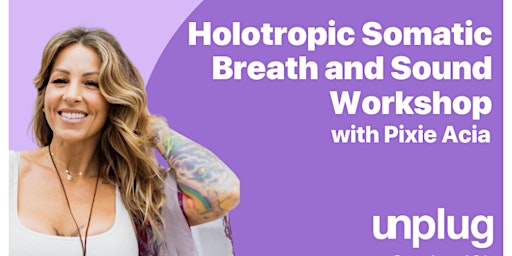 Hauptbild für Holotropic Somatic Breath and Sound Workshop with Pixie Acia