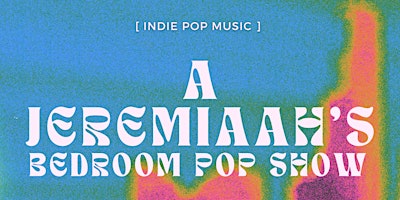 A Jeremiaah's Bedroom Pop Show primary image