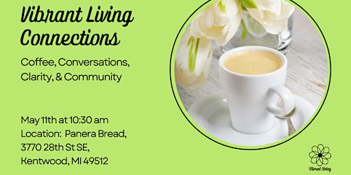 Primaire afbeelding van May's Vibrant Living's Coffee Connections Conversation and Clarity