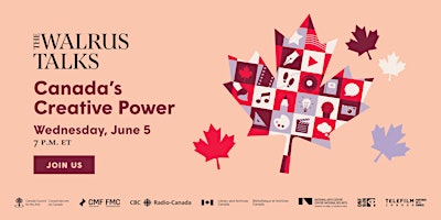 Image principale de The Walrus Talks Canada's Creative Power | La force créatrice du Canada