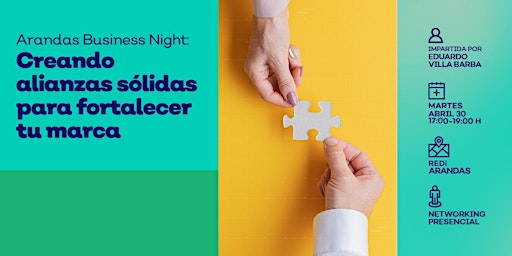 Primaire afbeelding van Arandas Bussines Night: Creando alianzas solidas para fortalecer tu marca