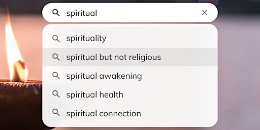 Image principale de Spiritual But Not Religious? (Free Event)