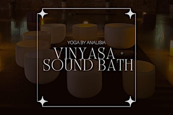 Vinyasa + Sound Bath Flow