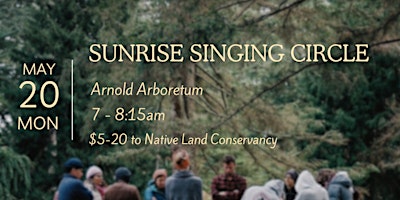 Imagem principal do evento Sunrise Singing Circle | Arnold Arboretum