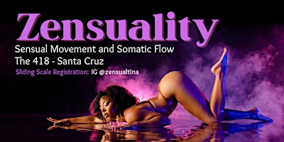 Imagem principal do evento Zensuality: Sensual Movement and Somatic Flow