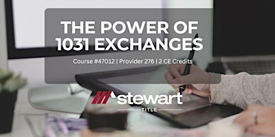 Imagem principal do evento The Power of  1031 Exchanges (2 Hr CE - Course #47012 | Provider 276)