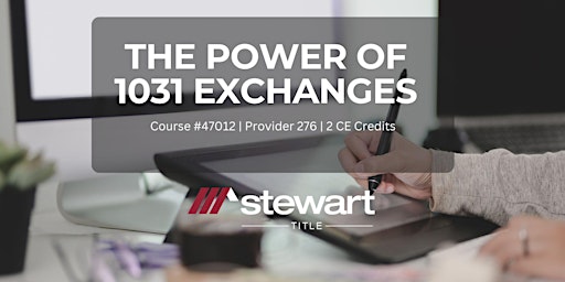 Image principale de The Power of  1031 Exchanges (2 Hr CE - Course #47012 | Provider 276)